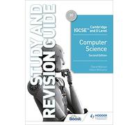 Cambridge IGCSE and O Level Computer Science Study and Revision Guide Second Edition