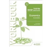 Cambridge IGCSE and O Level Economics Workbook 2nd edition