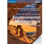 Cambridge IGCSE and O Level Environmental Management Coursebook by John Stacey Gary Skinner, Ken Crafer, Melissa Turner, Ann Skinner, John Stacey (Auteur)