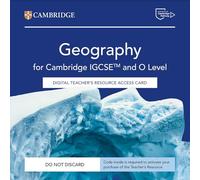 Cambridge IGCSE™ and O Level Geography Digital Teacher's Resource Access Card