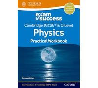 Cambridge IGCSE et O Level Physique – Réussite aux examens : Cahier d'exercices pratiques