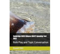 Cambridge IGCSE Chinese (0547) Speaking Test 2022: Role Play and Topic Conversation