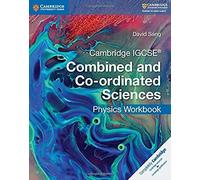 Cambridge Igcse Combined And Co-Ordinated Sciences Physics Workbook