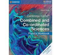 Cambridge IGCSE® Combined and Co-ordinated Sciences Physics Workbook