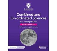 Cambridge IGCSE™ Combined and Co-ordinated Sciences Physics Workbook with Digital Access (2 Years)