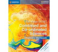 Cambridge IGCSE® Combined and Co-ordinated Sciences Chemistry Workbook