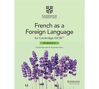 Cambridge IGCSE™ French as a Foreign Language Workbook