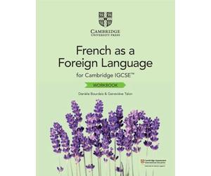 Cambridge IGCSE™ French as a Foreign Language Workbook