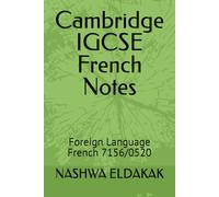 Cambridge IGCSE French Notes: Foreign Language French 7156/0520