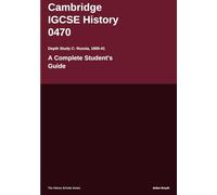 Cambridge IGCSE® History 0470 Depth Study C Russia, 1905-41: A Complete Student's Guide