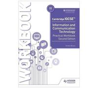 Cambridge Igcse Information And Communication Technology Practical Workbook Second Edition