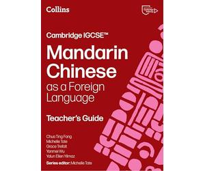 Cambridge IGCSE™ Mandarin Chinese as a Foreign Language Teacher’s Guide