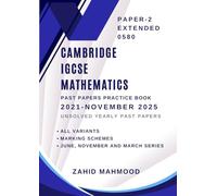 Cambridge IGCSE Mathematics (0580) Paper 2 (Extended): Yearly Past Papers November 2025 - 2021