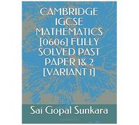 Cambridge Igcse Mathematics [0606] Fully Solved Past Paper 1& 2 [Variant 1]