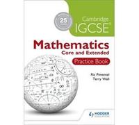 Cambridge Igcse Mathematics Core And Extended Practice Book (Cambridge Igcse Practice Book) (Paperback) Ric Pimentel, Terry Wall (Auteur)