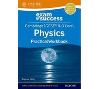 Cambridge IGCSE® & O Level Physics : Exam Success Practical Workbook