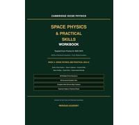 Cambridge IGCSE Physics Exam-Style Workbook: Space Physics and Practical Skills: 60 MCQs and 80 Structured Questions with Fully Worked Answers for ... Data Handling, Graphs, Experimental Methods