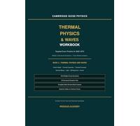 Cambridge IGCSE Physics Exam-Style Workbook: Thermal Physics and Waves: 100 MCQs and 50 Structured Questions with Fully Worked Answers for 0625 / 0972 ... Heat Transfer, Light, Sound and EM Spectrum