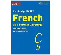 Cambridge Igcse (R) French As A Foreign Language Teacher's Guide