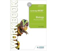 Cambridge IGCSE(TM) Biologie - Manuel de compétences pratiques