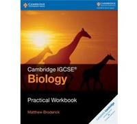 Cambridge IGCSE TM Biology Practical Workbook by Matthew Broderick Inconnu (Auteur)