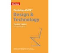 Cambridge Igcse(Tm) Design & Technology Teacher's Guide