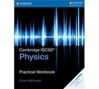 Cambridge IGCSE TM Physics Practical Workbook by Gillian Nightingale Inconnu (Auteur)