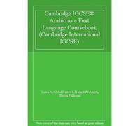 Cambridge IGCSEÂ® Arabic as a First Language Coursebook (Cambridge International IGCSE) - [Livre en VO] Luma A - Abdul Hameed, Hanadi Al Amleh, Shoua Fakhouri (Auteur)