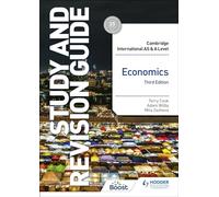 Cambridge International AS/A Level Economics Study and Revision Guide Third Edition