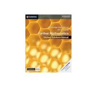 Cambridge International As & A Level Further Mathematics Worked Solutions Manual With Digital Access