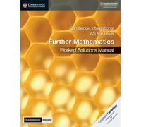 Cambridge International AS A Level Further Mathematics Worked Solutions Manual with Digital Access by Muriel James Muriel James (Auteur)