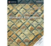 Cambridge International AS A Level Mathematics Probability Statistics 2 Coursebook by Jayne Kranat Inconnu (Auteur)