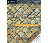 Cambridge International AS A Level Mathematics Probability Statistics 2 Coursebook with Cambridge Online Mathematics 2 Years by Jayne Kranat Inconnu (Auteur)