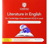 Cambridge International As and a Level Literature in English Cambridge Elevate Teacher's Resource Access Card