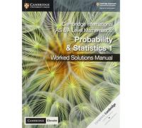 Cambridge International As and a Level Mathematics Probability and Statistics 1 Worked Solutions Manual + Cambridge Elevate Edition