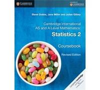 Cambridge International AS and A Level Mathematics Statistics 2 Coursebook by Julian Gilbey Steve Dobbs, Jane Miller, Julian Gilbey (Auteur)