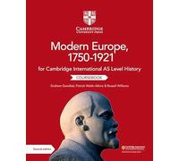 Cambridge International AS Level History Modern Europe, 1750-1921 Coursebook
