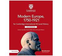 Cambridge International As Level History Modern Europe, 1750-1921 Coursebook