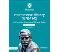 Cambridge International as Level International History, 1870-1945 Coursebook