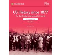 Cambridge International as Level Us History Since 1877 Coursebook with Digital Access (2 Years)