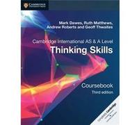 Cambridge International ASA Level Thinking Skills Coursebook by Geoff Thwaites Mark Dawes, Ruth Matthews, Andrew Roberts, Geoff Thwaites (Auteur)