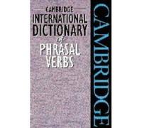 Cambridge International Dictionary Of Phrasal Verbs