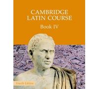 Cambridge Latin Course Book 4 Student's Book 4th Edition
