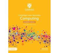 Cambridge Lower Secondary Computing – Manuel de l'élève – Accès numérique 1 an