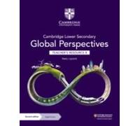 Cambridge Lower Secondary Global Perspectives Teacher's Resource 8 With Digital Access