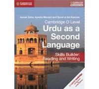 Cambridge O Level Urdu As A Second Language Skills Builder: Reading And Writing