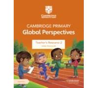 Cambridge Primary Global Perspectives Teacher's Resource 2 With Digital Access