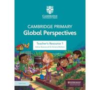 Cambridge Primary Global Perspectives Teacher's Resource + Digital Access