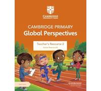 Cambridge Primary Global Perspectives Teacher's Resource + Digital Access