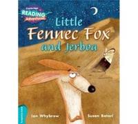 Cambridge Reading Adventures Little Fennec Fox and Jerboa Turquoise Band by Ian Whybrow Ian Whybrow, Susan Batori (Auteur)